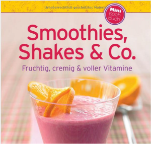 smoothies, shakes und co